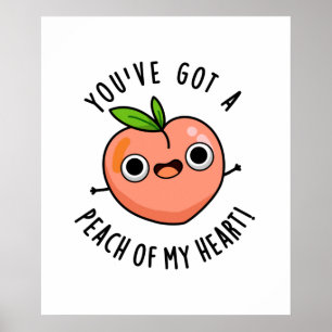 Je hebt een peach van mijn hart grappige fruitpun poster