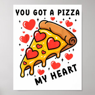 Je hebt een pizza van mijn hart, grappige Valentij Poster