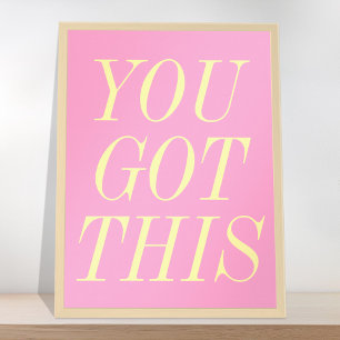 Je hebt een roze geel Motivatie citaat Poster