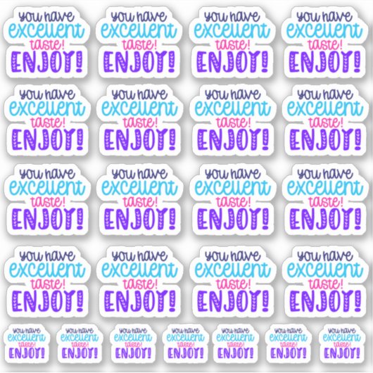 Je hebt een uitstekende smaak! Geniet ervan! Vinyl Sticker (Voorkant)