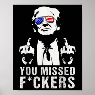 Je hebt Forers President Donald Trump Middle Fi ge Poster
