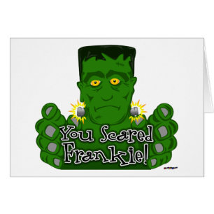 Je hebt Frankie bang gemaakt.