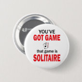 Je hebt Game Ronde Button 5,7 Cm (Voorkant /achterkant)