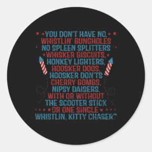 Je Hebt Geen Fluitende Bungholes Grappig 4 Juli Ronde Sticker