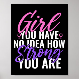 Je hebt geen idee hoe sterk je bent als vrouw poster