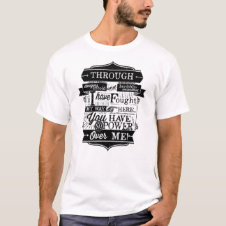 Je hebt geen macht over mij t-shirt