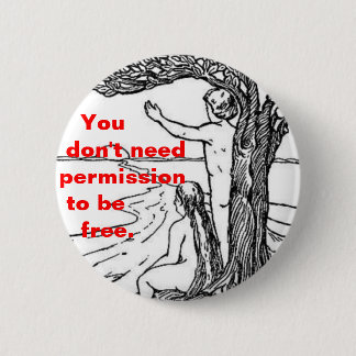 je hebt geen toestemming nodig om gratis te zijn ronde button 5,7 cm