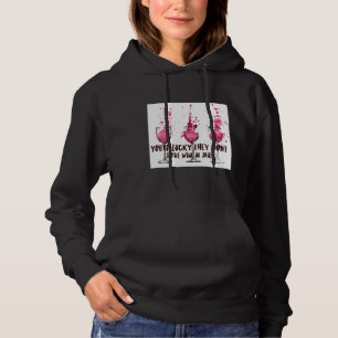 Je hebt geluk dat ze wijn in de gevangenis niet se hoodie