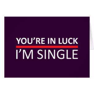Je hebt Geluk - Ik ben Single