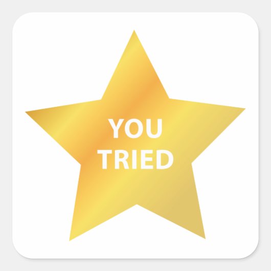 Je hebt geprobeerd vierkante sticker (Voorkant)