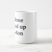 Je hebt het een-a-ron verpest. koffiemok (Center)