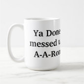 Je hebt het een-a-ron verpest. koffiemok (Links)