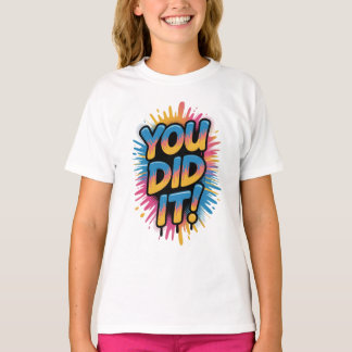 "JE HEBT HET GEDAAN!"Celebration Splash motivatie T-shirt