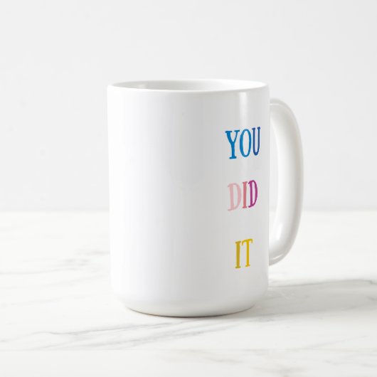 JE HEBT HET mok GEGEVEN (Voorkant rechts)