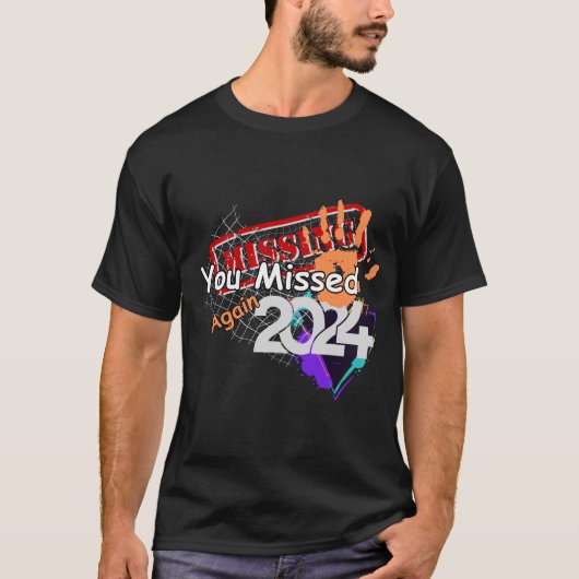 Je hebt het weer gemist - 2024 t-shirt (Voorkant)