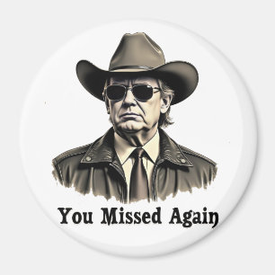 Je hebt het weer mis Cowboy Trump Verkiezing Magneet