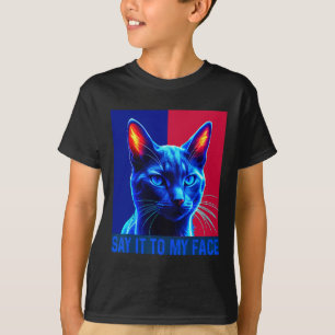 Je hebt iets te zeggen tegen mijn gezicht voor de t-shirt