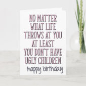 Je hebt in ieder geval geen lelijke kinderen, mama kaart (Voorkant)