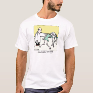 Je hebt je calciumpillen niet gebruikt t-shirt