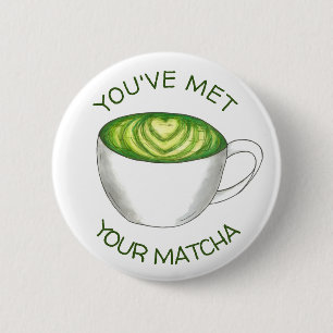 Je hebt je Match Matcha Green Tea Latte Love ontmo Ronde Button 5,7 Cm