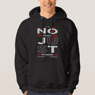 Je hebt macht en geen angst hoodie
