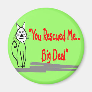 "Je hebt me gered, grote deal" — Cat Lovers Gift Magneet