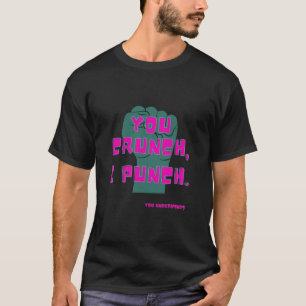 Je hebt me gestraft en je begrijpt grappige Ironic T-shirt