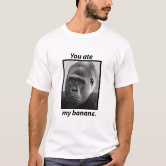 Je hebt mijn banaan gegeten t-shirt