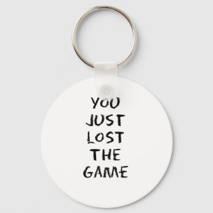 Je hebt net het spel verloren sleutelhanger