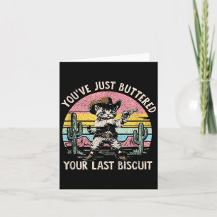 Je hebt net je laatste biscuit geboterd Funny Cowb Kaart