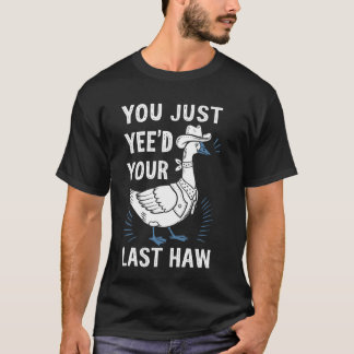 Je hebt net je laatste haaggans gezien t-shirt