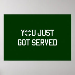 Je hebt net Served Poster