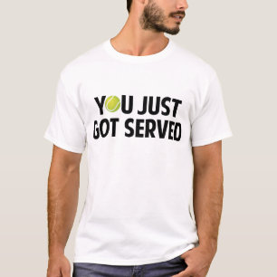 Je hebt net Served T-shirt