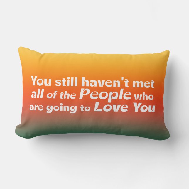 Je hebt nog steeds niet ontmoet.. kussen (Voorkant)