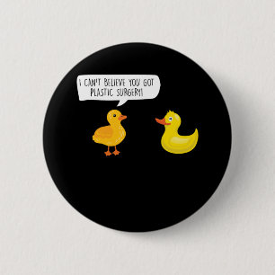 Je hebt plastische chirurgie Cosmetische chirurgie Ronde Button 5,7 Cm