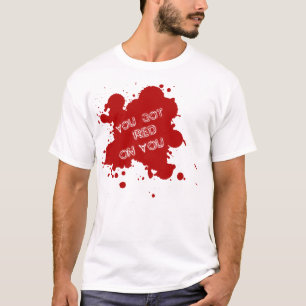 Je hebt rood op je (Shaun of the Dead geïnspireer T-shirt