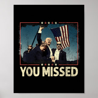 Je hebt Shirt gemist, je hebt Trump 2024 gemist Poster