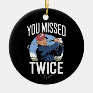 Je hebt twee keer gemist Golf 2024 Stem Trump Mist Keramisch Ornament