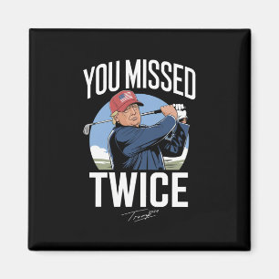 Je hebt twee keer gemist Golf 2024 Stem Trump Mist Magneet