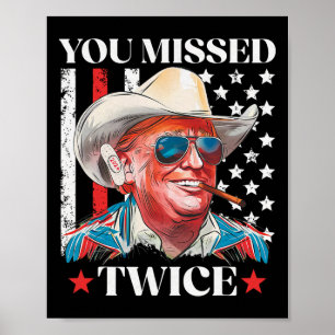Je hebt twee keer gemist Western Trump Cowboy Trum Poster
