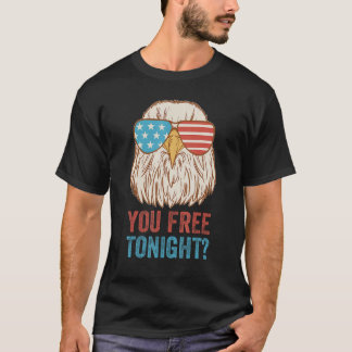 Je hebt vanavond Eagle vrij om Onafhankelijkheidsd T-shirt