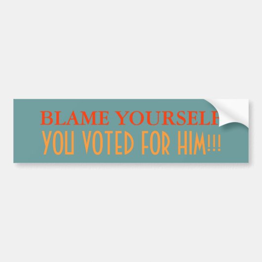 Je hebt voor hem gestemd. bumpersticker (Voorkant)