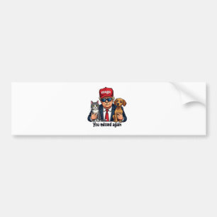 Je hebt weer gemist Red de huisdieren Trump Verkie Bumpersticker