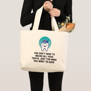 Je hoeft niet al je tanden te penselen grote tote bag