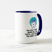 Je hoeft niet al je tanden te penselen mok (Voorkant rechts)