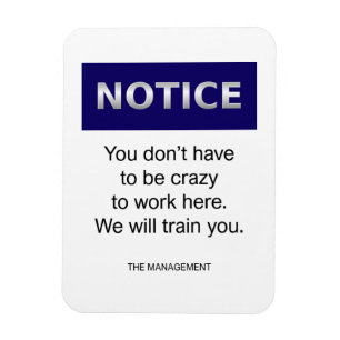 Je hoeft niet gek op te merken grappig. magneet