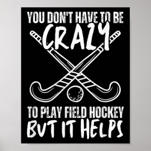 Je hoeft niet gek te zijn om veldhockey te spelen, poster