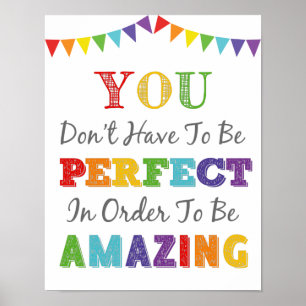Je hoeft niet perfect te zijn om geweldig te zijn poster