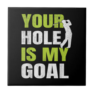 Je Hole Is Mijn Doel - Golfspeler Golfhumor P Tegeltje