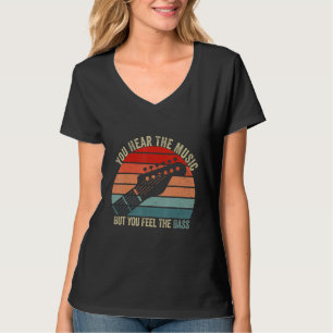 Je hoort de muziek maar je voelt de bas Basgitaar T-shirt